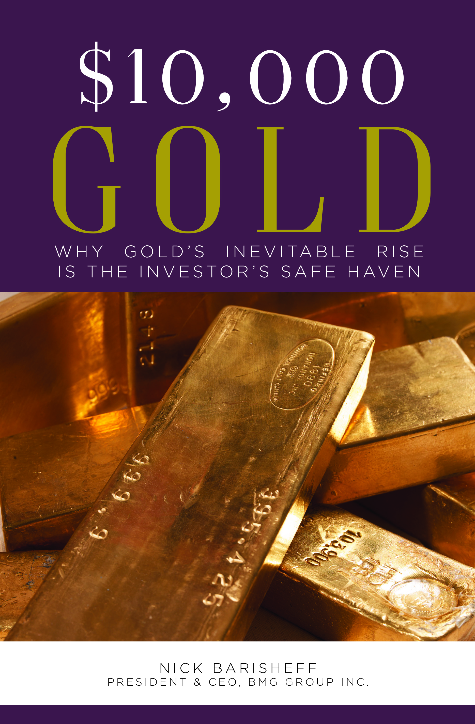 Order Nick Barisheff's $10,000 Gold Book Now!